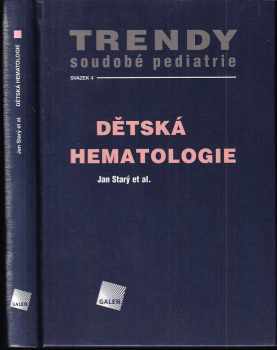 Jan Starý: Dětská hematologie