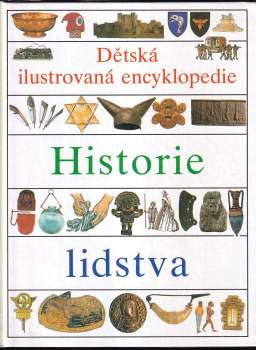 Dětská ilustrovaná encyklopedie : Historie lidstva - III