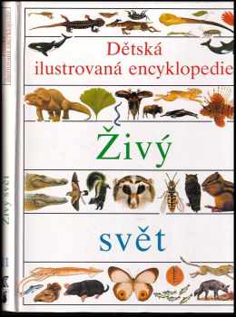 Dětská ilustrovaná encyklopedie : Živý svět - II