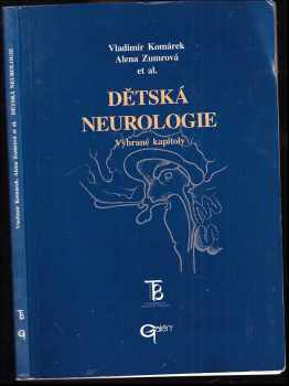 Vladimír Komárek: Dětská neurologie : vybrané kapitoly