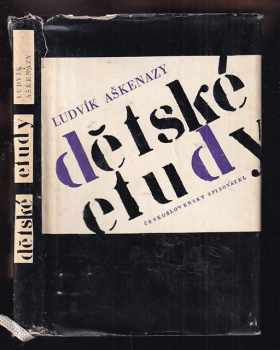 Dětské etudy - Ludvík Aškenazy (1966, Československý spisovatel) - ID: 853980