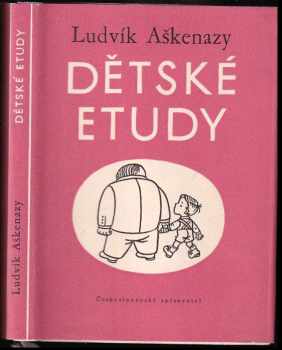 Ludvík Aškenazy: Dětské etudy