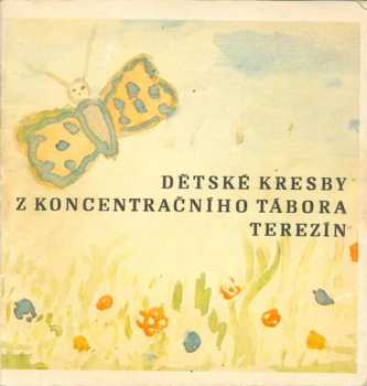 Dětské kresby z koncentračního tábora Terezín