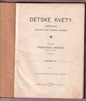 František Hrnčíř: Dětské květy - Obrázkový časopis pro českou mládež - II. ročník