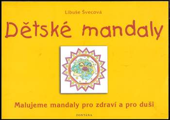 Dětské mandaly : malujeme mandaly pro zdraví a pro duši
