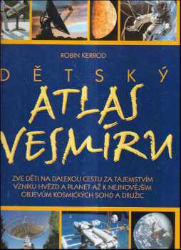 Robin Kerrod: Dětský atlas vesmíru