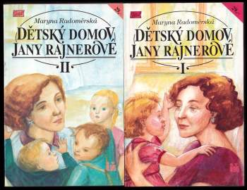 Maryna Radoměrská: Dětský domov Jany Rajnerové