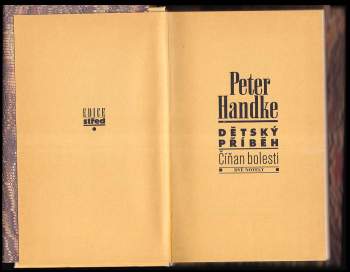 Peter Handke: Dětský příběh ; Číňan bolesti