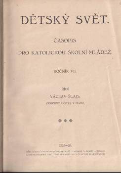 Václav Šlajs: Dětský svět, KOMPLETNÍ ROČNÍK VII.