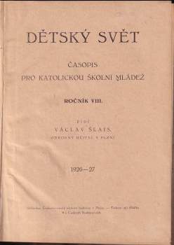 Václav Šlajs: Dětský svět, KOMPLETNÍ ROČNÍK VIII.