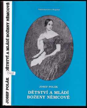 Josef Polák: Dětství a mládí Boženy Němcové