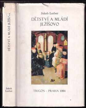 Dětství a mládí Ježíšovo