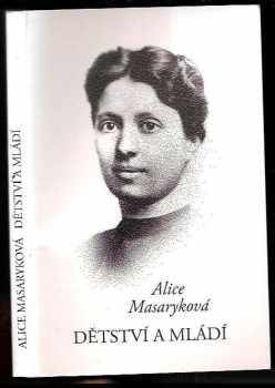 Alice G Masaryková: Dětství a mládí