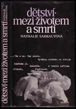 Dětství ; Mezi životem a smrtí