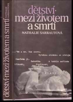 Nathalie Sarraute: Dětství ; Mezi životem a smrtí