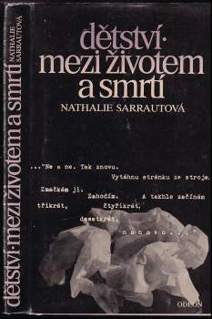 Dětství ; Mezi životem a smrtí
