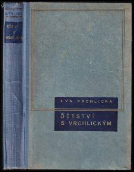 Eva Vrchlická: Dětství s Vrchlickým