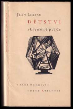 Jean Lebrau: Dětství skleněné ptáče