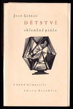 Jean Lebrau: Dětství skleněné ptáče