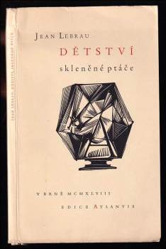 Jean Lebrau: Dětství skleněné ptáče