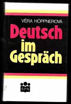 Deutsch im Gespräch - Věra Höppnerová (1991, Státní pedagogické nakladatelství) - ID: 491679
