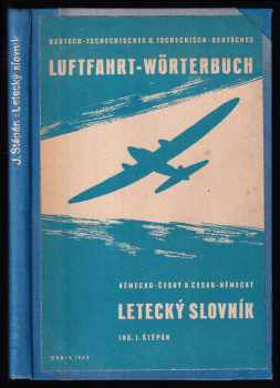 Jan Štěpán: Deutsch-tschechisches und tschechisch-deutsches Luftfahrt-Wörterbuch - Německo-český a česko-německý letecký slovník