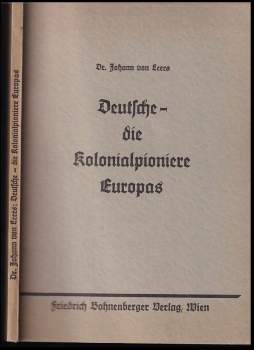 Johann von Leers: Deutsche - die Kolonialpioniere Europas