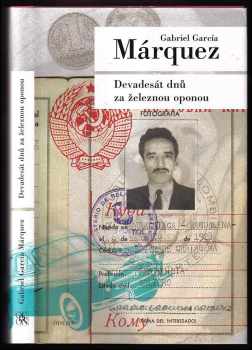 Gabriel García Márquez: Devadesát dnů za železnou oponou