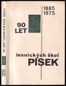 Devadesát let lesnického školství v Písku