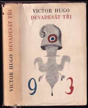 Devadesát tři - Victor Hugo (1955, Státní nakladatelství krásné literatury, hudby a umění) - ID: 249184