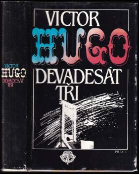 Victor Hugo: Devadesát tři