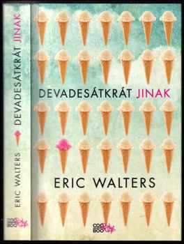 Eric Walters: Devadesátkrát jinak