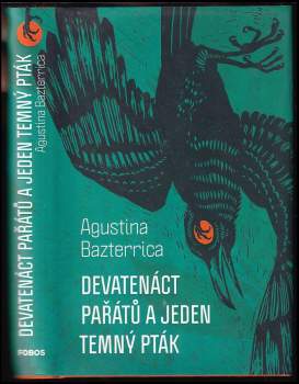 Agustina María Bazterrica: Devatenáct pařátů a jeden temný pták
