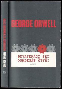 George Orwell: Devatenáct set osmdesát čtyři