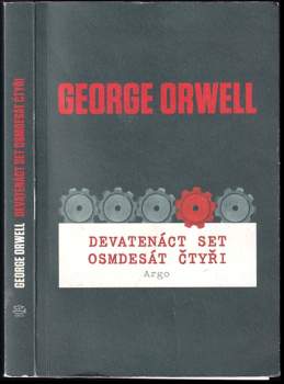 George Orwell: Devatenáct set osmdesát čtyři