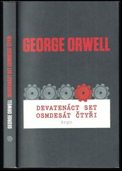 George Orwell: Devatenáct set osmdesát čtyři