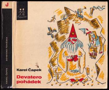 Karel Čapek: Devatero pohádek a ještě jedna jako přívažek od Josefa Čapka