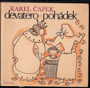 Karel Čapek: Devatero pohádek a ještě jedna jako přívažek od Josefa Čapka