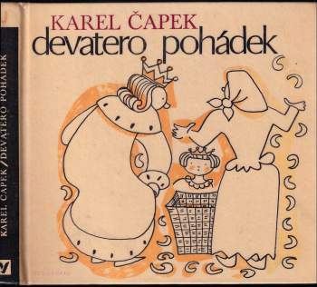 Karel Čapek: Devatero pohádek a ještě jedna jako přívažek od Josefa Čapka