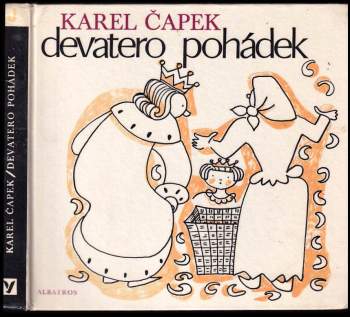 Karel Čapek: Devatero pohádek a ještě jedna jako přívažek od Josefa Čapka