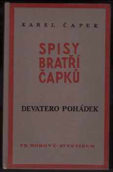 Karel Čapek: Devatero pohádek a ještě jedna od Josefa Čapka jako přívažek