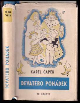 Karel Čapek: Devatero pohádek a ještě jedna od Josefa Čapka jako přívažek