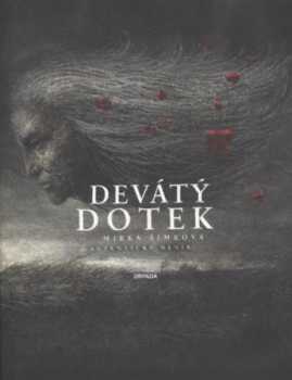 Devátý dotek : autentický deník - Mirka Šimková (2011, Dryada) - ID: 1568973