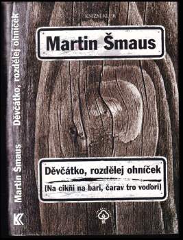 Děvčátko, rozdělej ohníček