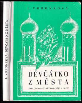 Ljubov' Fedorovna Voronkova: Děvčátko z města