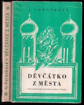 Ljubov' Fedorovna Voronkova: Děvčátko z města