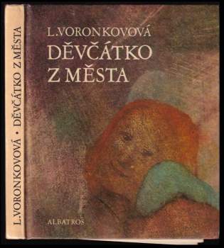 Ljubov' Fedorovna Voronkova: Děvčátko z města