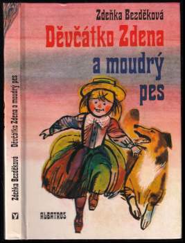 Zdeňka Bezděková: Děvčátko Zdena a moudrý pes