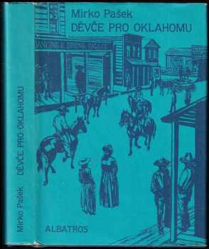 Děvče pro Oklahomu - Mirko Pašek (1986, Albatros) - ID: 745531