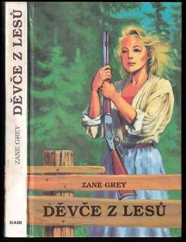 Zane Grey: Děvče z lesů